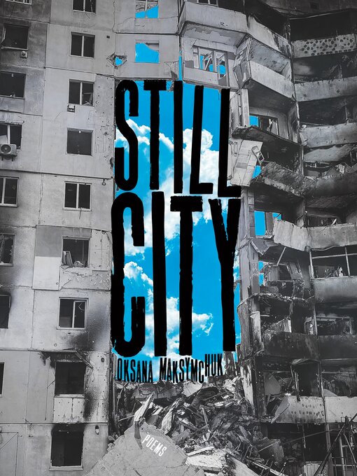 Title details for Still City by Oksana Maksymchuk - Available